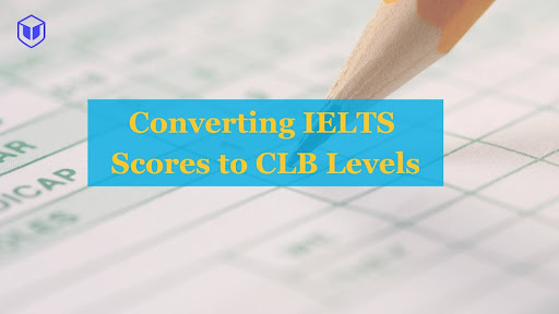 IELTS to CLB Calculator: How to Calculate