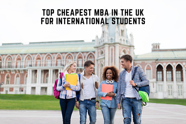 Top Cheapest MBA in UK for International Students