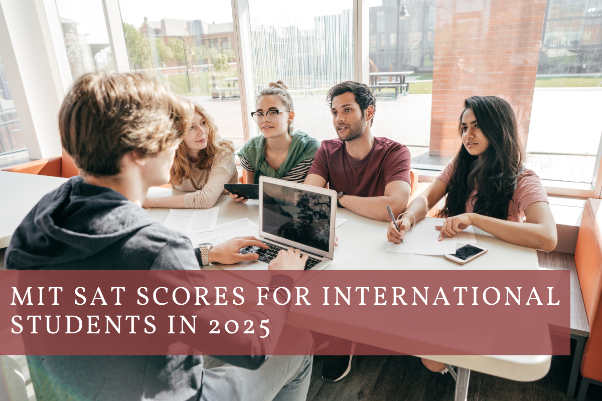 MIT SAT Scores for International Students in 2025: Complete Breakdown!