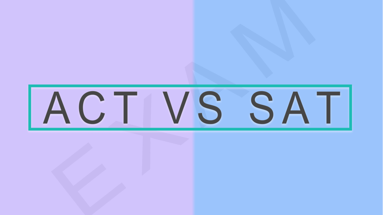 ACT vs SAT 2024 Which is Easy Exam to Get Higher Score?