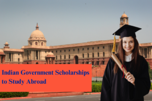 Indian Government Scholarships to Study Abroad: Your 2026 Guide