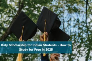 Italy Scholarship for Indian Students