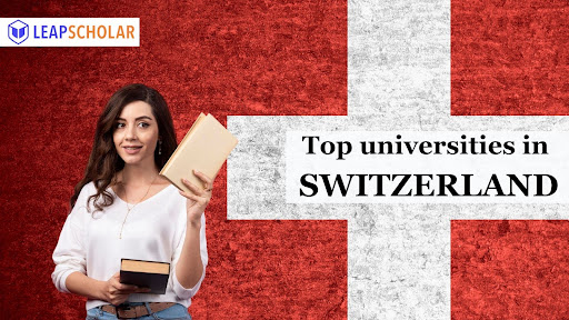 Top Universities in Switzerland for International Students: Courses & Rankings