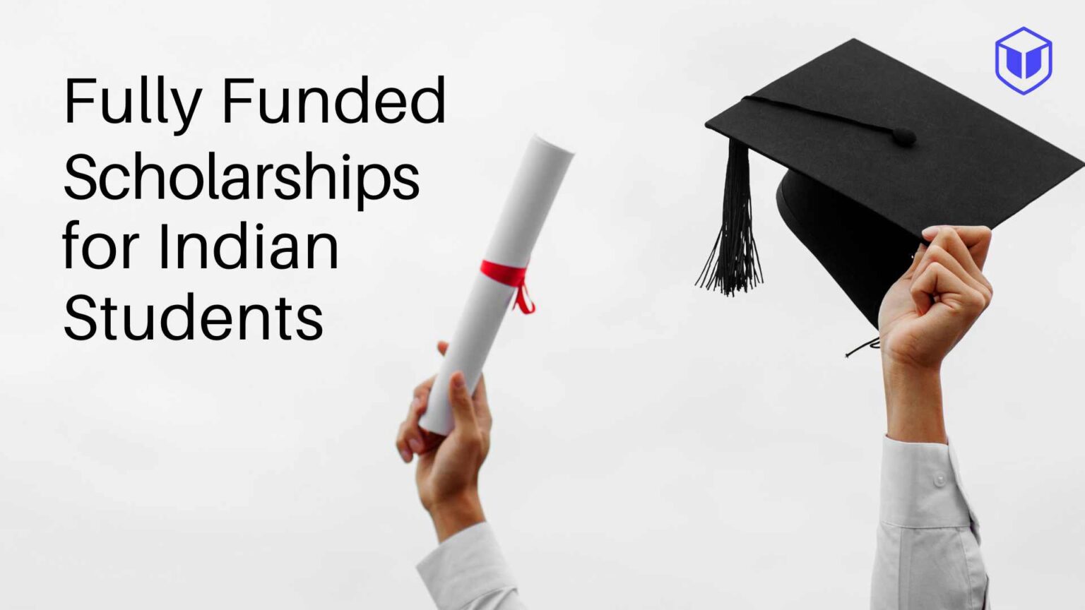 Best Fully Funded Scholarships for Indian Students to Study Abroad 2026