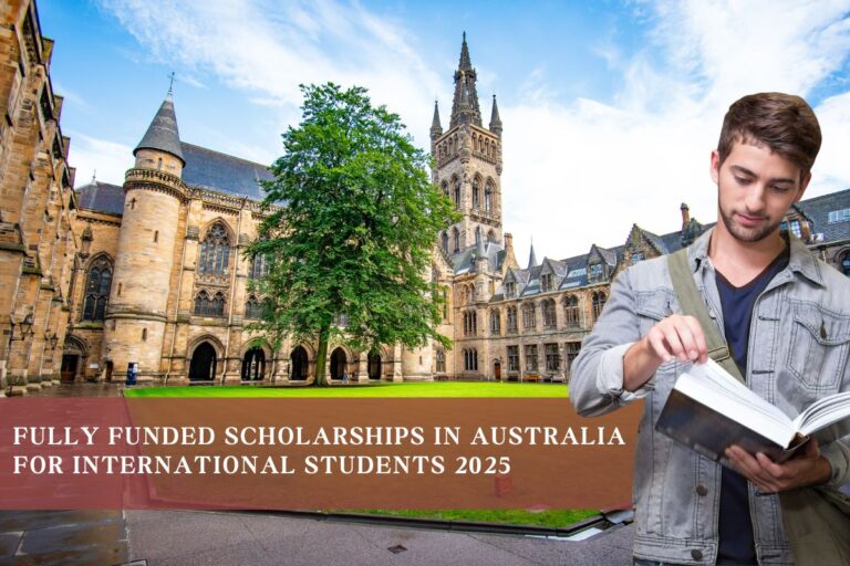 Fully Funded Scholarships in Australia for International Students 2025