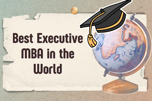 best executive mba in the world