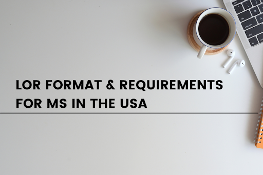 Guide to LOR Format and Requirements for MS in the USA