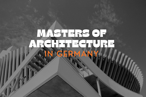 Masters in Architecture in Germany for International Students: Fees & Colleges