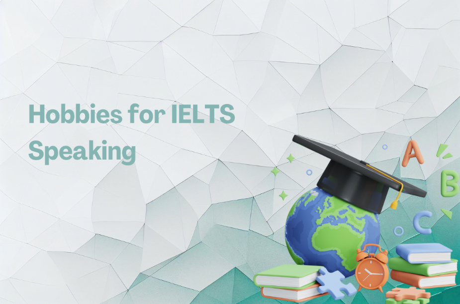 hobbies in IELTS speaking