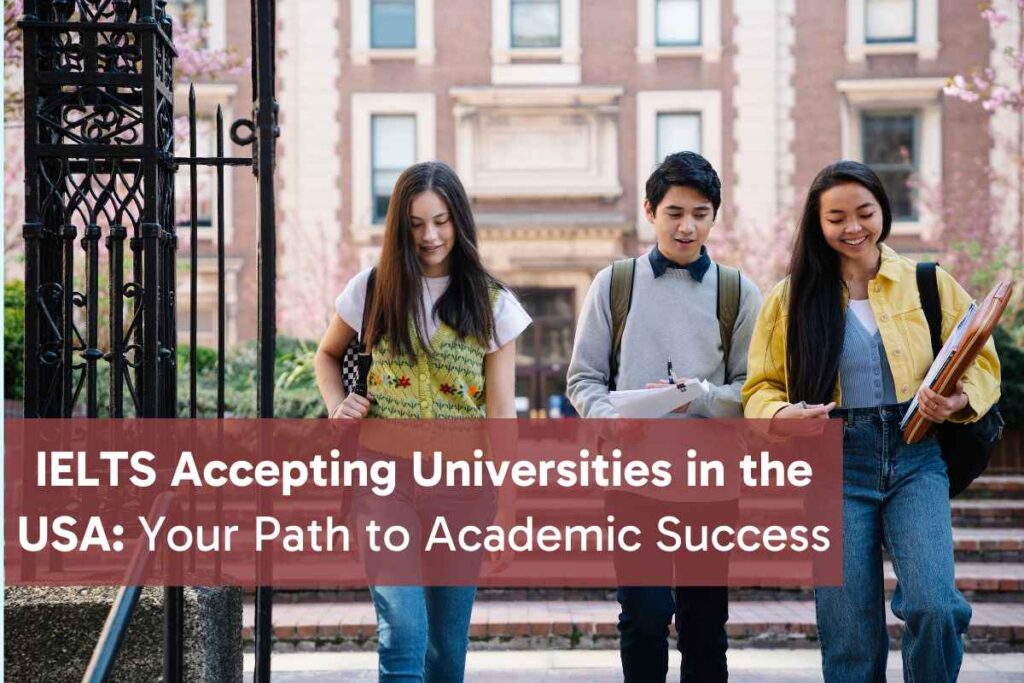 IELTS Accepting Universities in the USA: Your Path to Academic Success