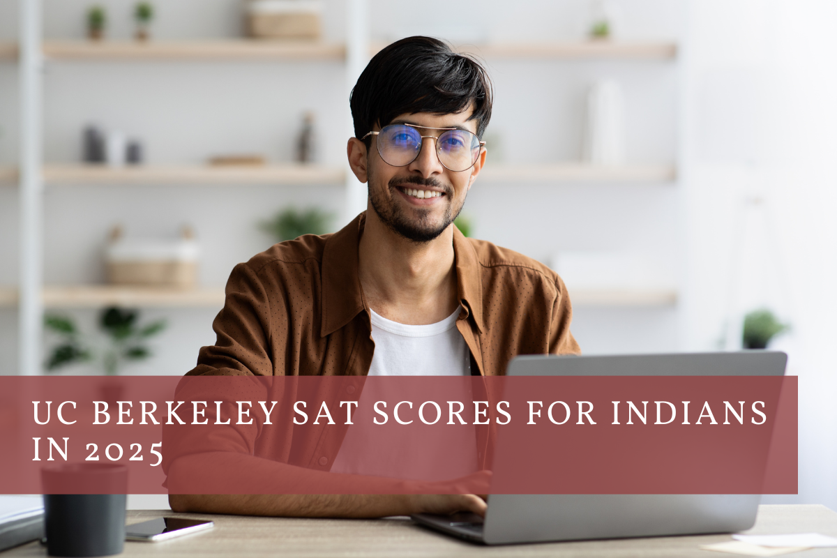 UC Berkeley SAT Scores for Indians in 2025: Minimum UC Berkeley SAT Requirements!