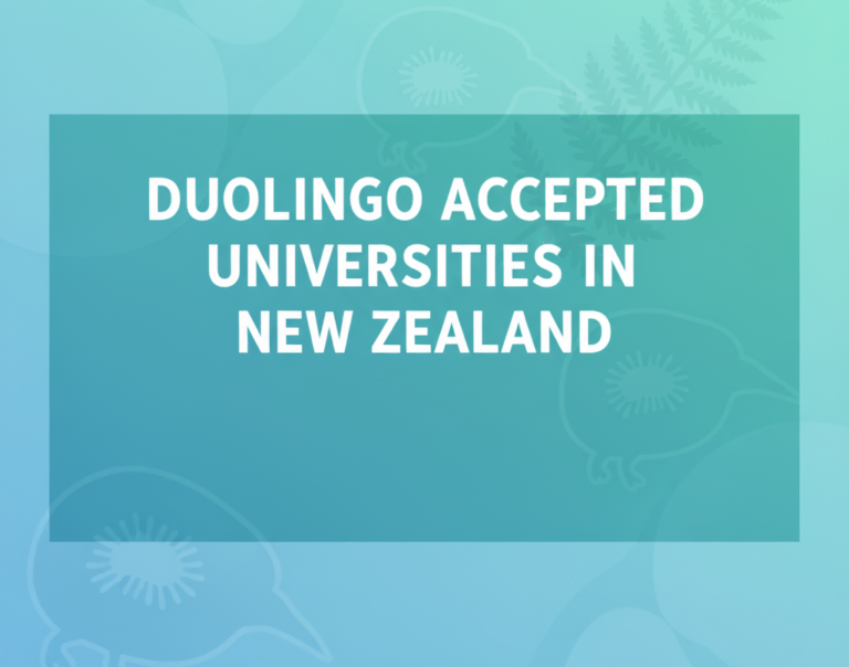 Duolingo Accepted Universities in New Zealand for Indian Students 2026
