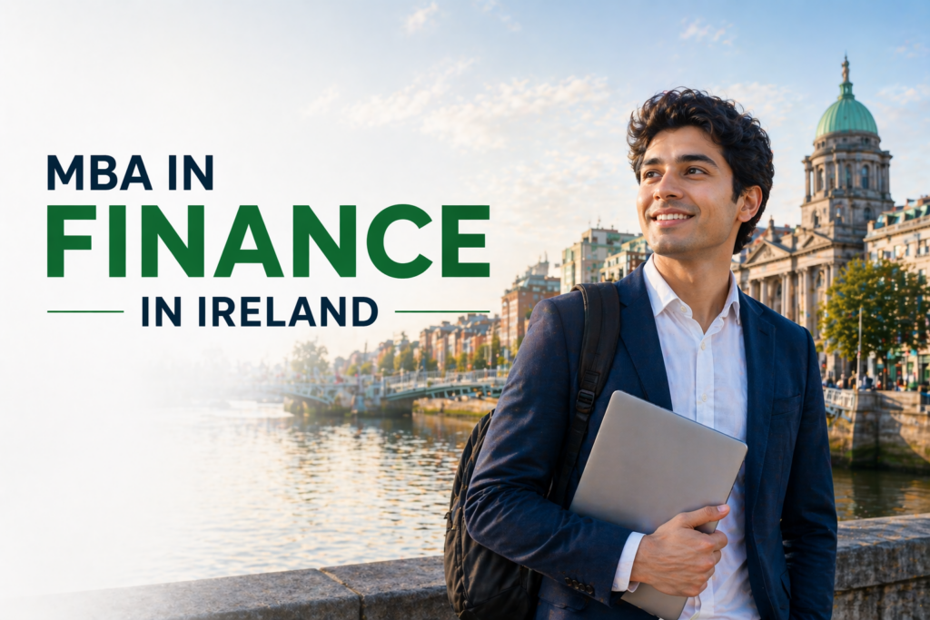 MBA in Finance in Ireland: Top Universities, Fees, and Admission Guide for Indian Students (2026-27)