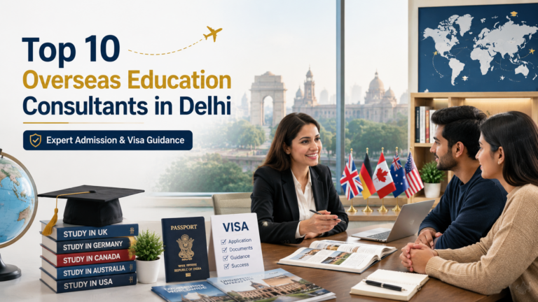 Top 10 Overseas Education Consultants in Delhi