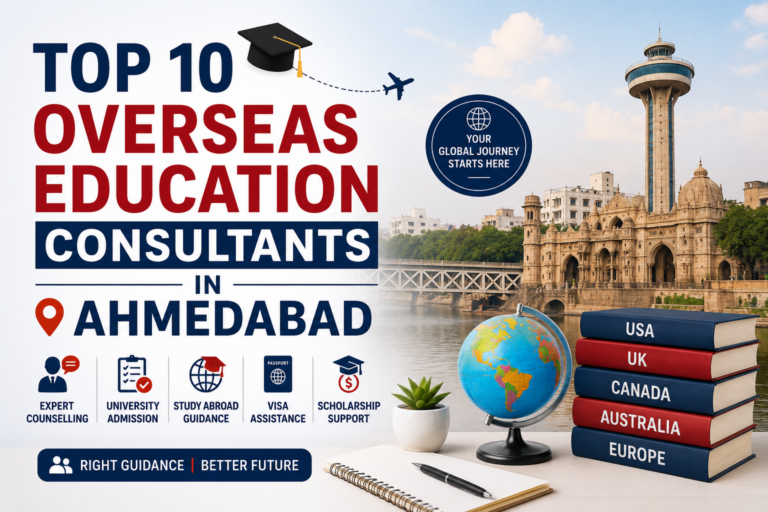 Top 10 Overseas Education Consultants in Ahmedabad